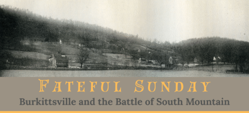 Image of South Mountain with text "Fateful Sunday: Burkittsville and the Battle of South Mountain"